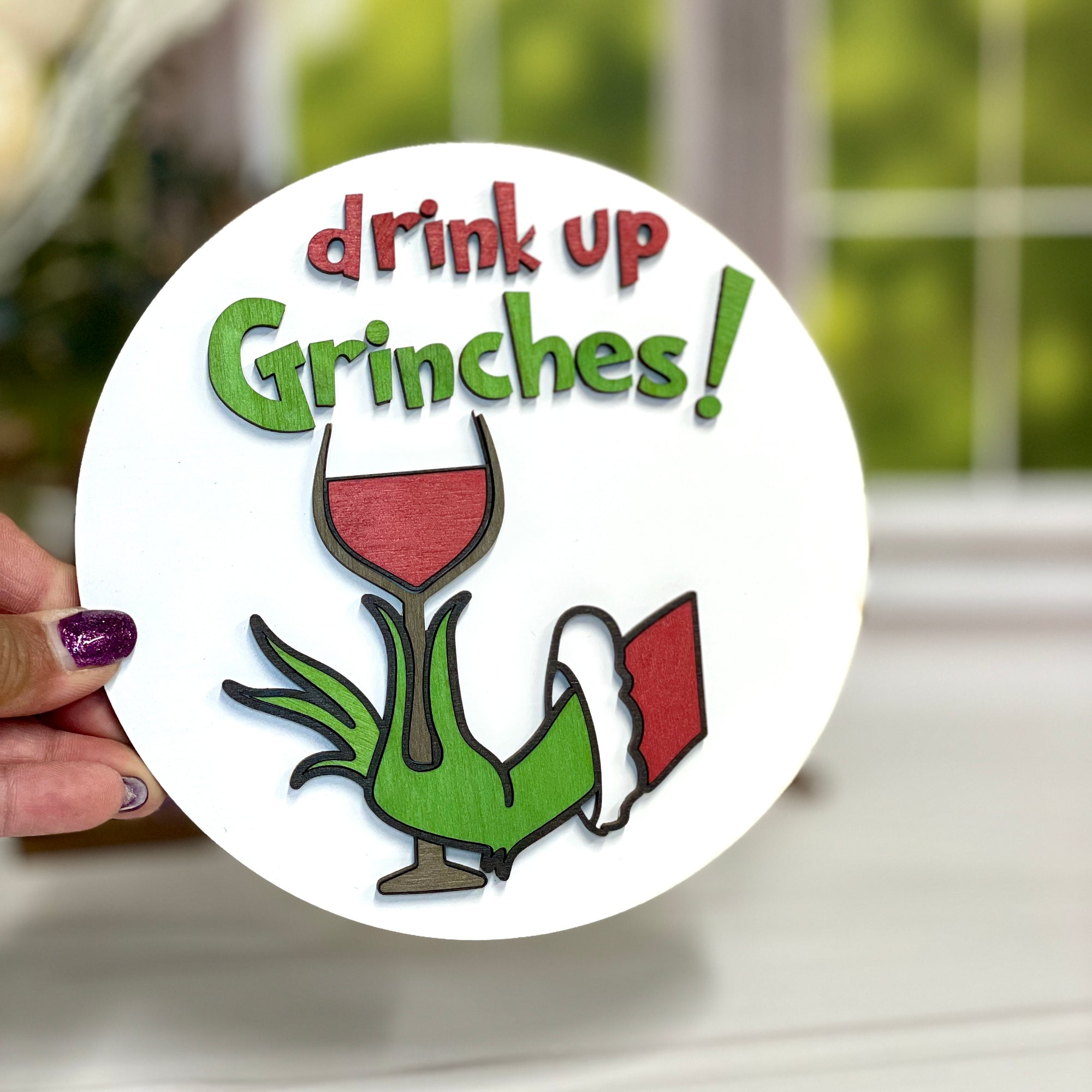 Drink Up Grinches Holiday Decor