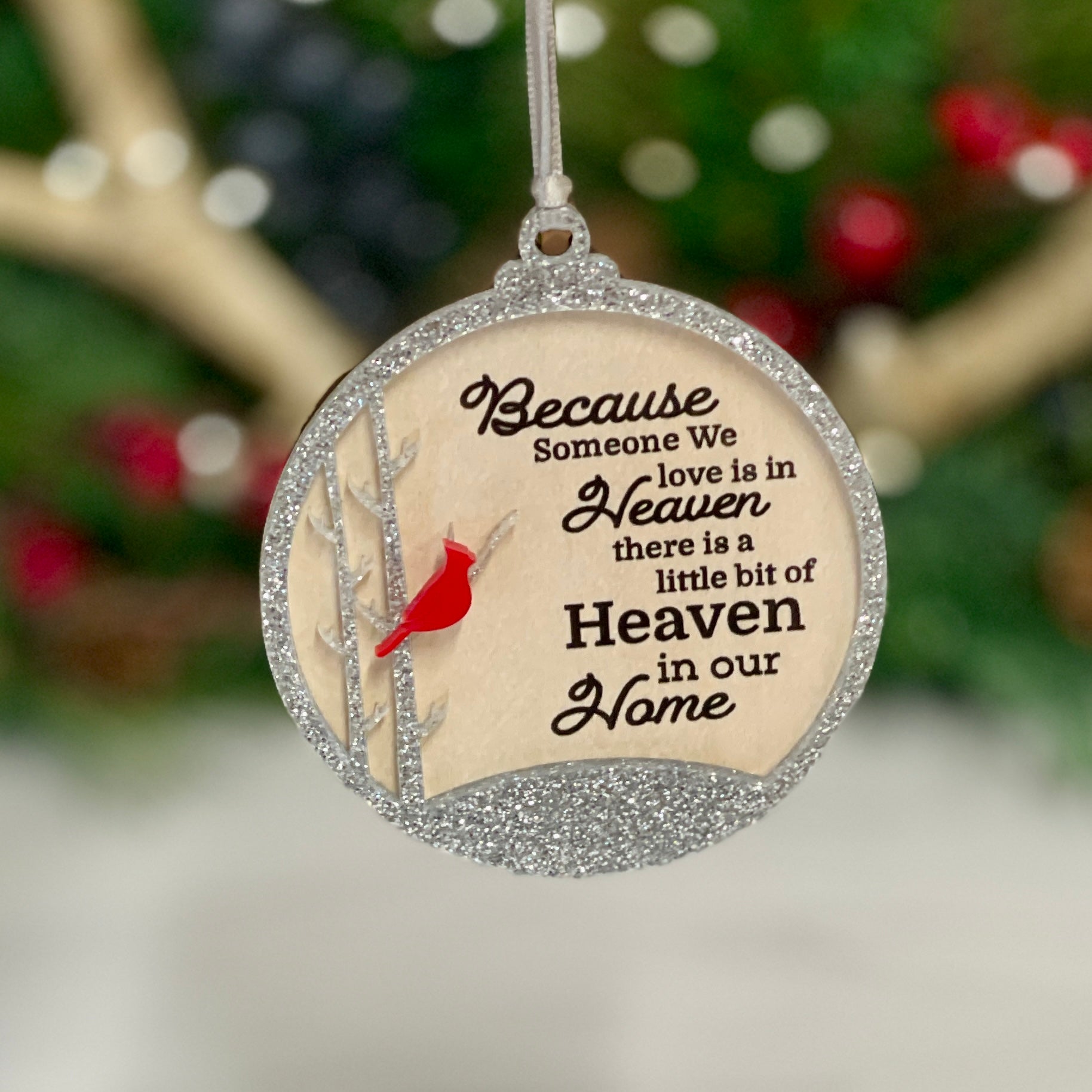 Because Someone We Love Is in Heaven Ornament