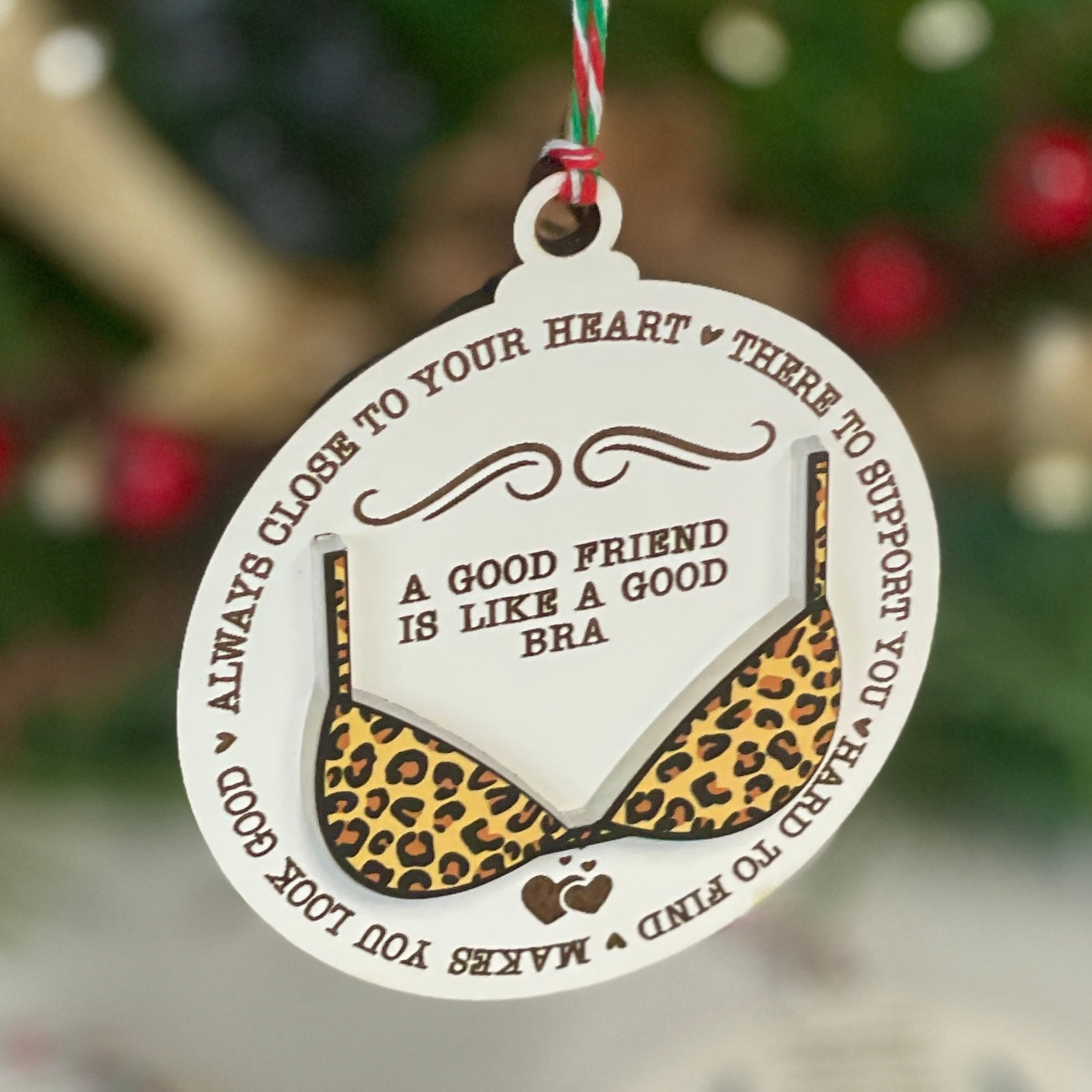 A Good Friend is Like a Good Bra Funny Ornament