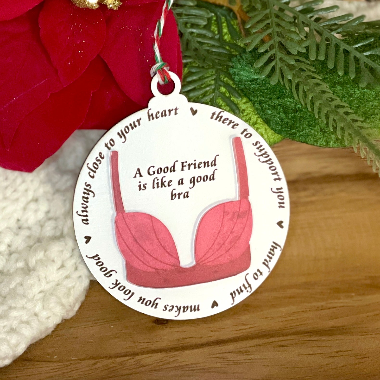 A Good Friend is Like a Good Bra Funny Ornament