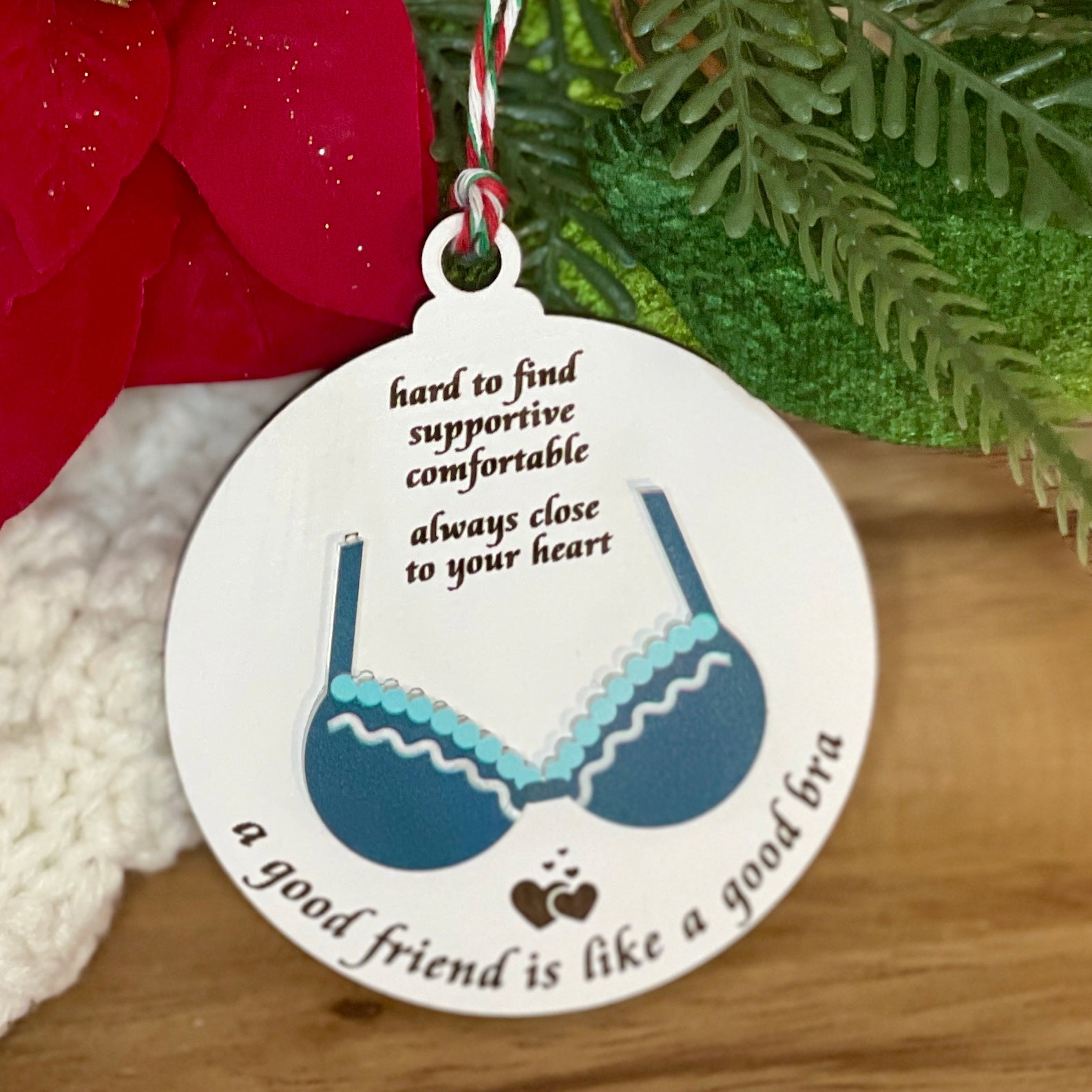 A Good Friend is Like a Good Bra Funny Ornament