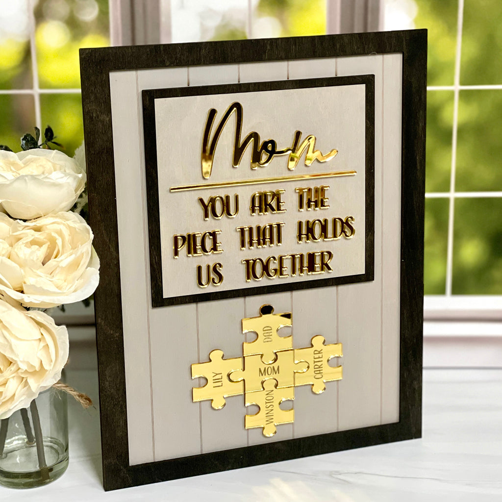 You Are The Piece That Holds Us Together, Family Sign Puzzle Pieces