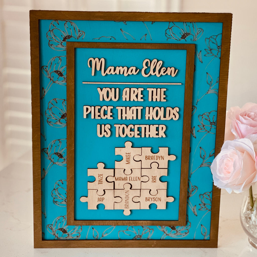 You Are The Piece That Holds Us Together, Family Sign Puzzle Pieces