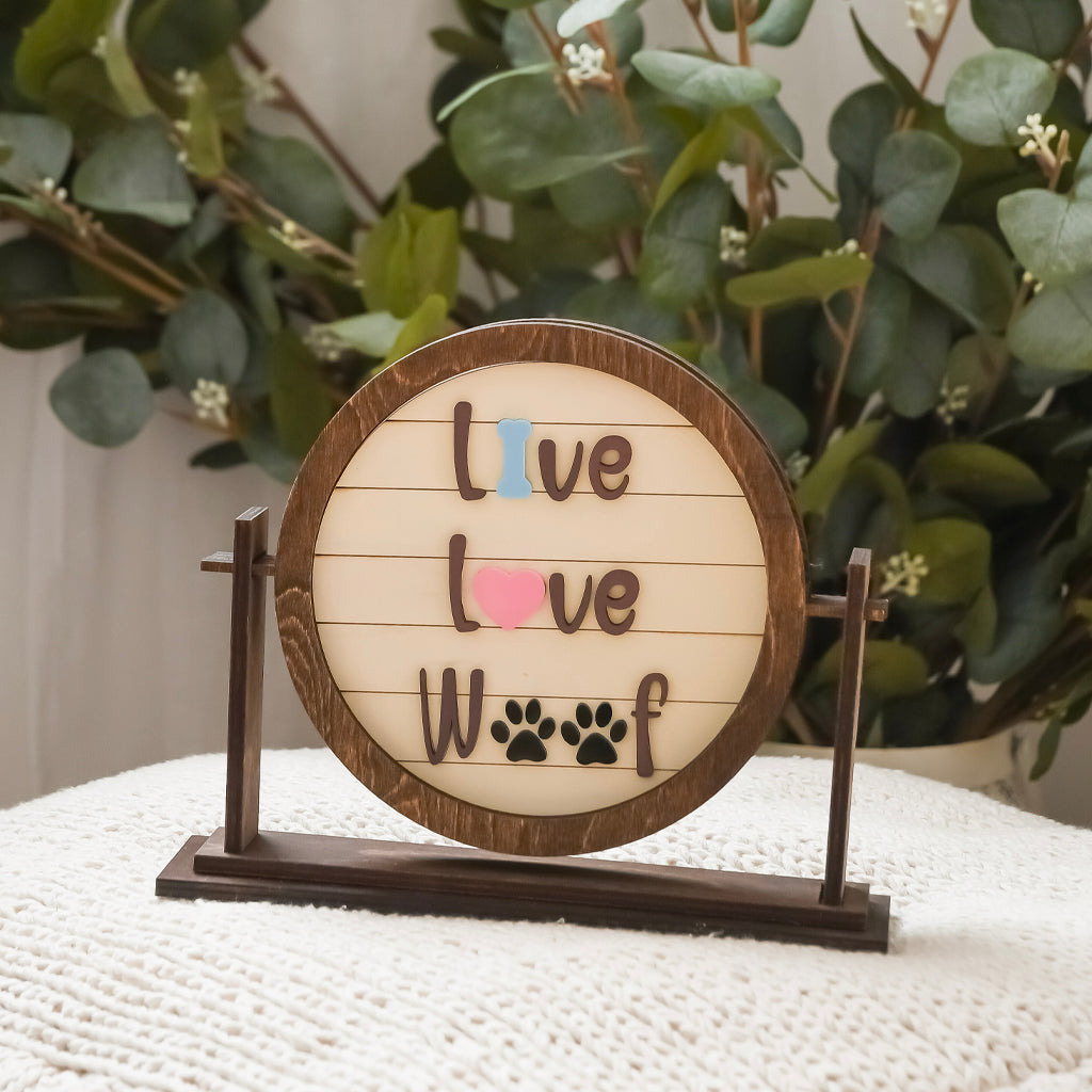 Live Love Woof Circle Sign